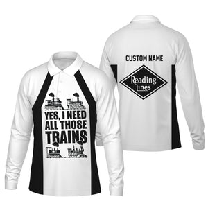 Railspirit Custom Name Reading Railroad Long Sleeve Polo Shirt Yes I Need All Those Train Printed Shirt