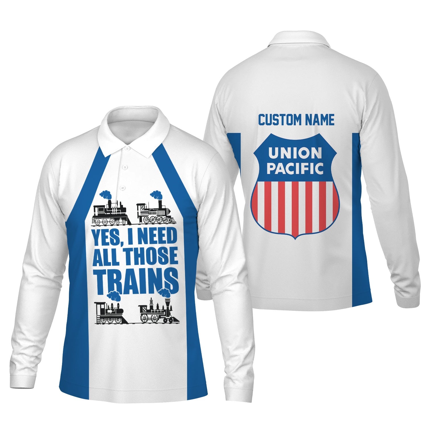 Railspirit Custom Name Union Pacific Railroad Long Sleeve Polo Shirt Yes I Need All Those Train Big Boy Printed Shirt