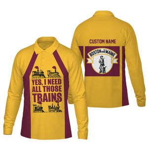 Railspirit Custom Name Boston and Maine Railroad Long Sleeve Polo Shirt Yes I Need All Those Train Printed Shirt