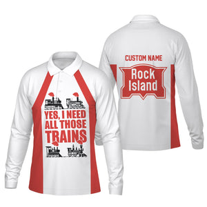 Railspirit Custom Name Chicago, Rock Island and Pacific Railroad Long Sleeve Polo Shirt Yes I Need All Those Train Rock Island Railroad Printed Shirt