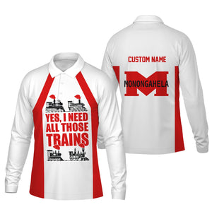 Railspirit Custom Name Monongahela Railroad Long Sleeve Polo Shirt Yes I Need All Those Train Printed Shirt