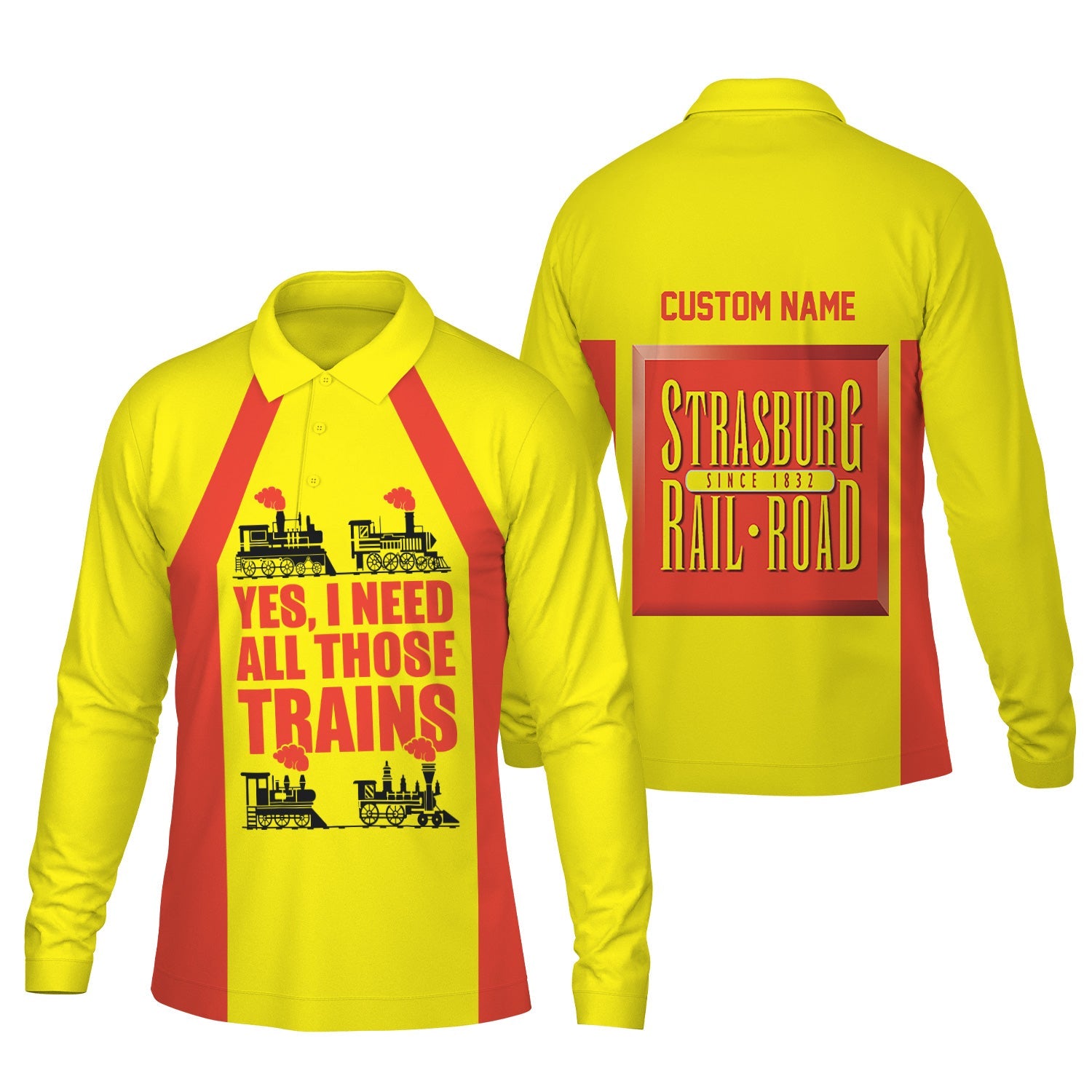 Railspirit Custom Name Strasburg Railroad Long Sleeve Polo Shirt Yes I Need All Those Train Printed Shirt