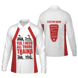 Railspirit Custom Name Bangor And Aroostook Railroad Long Sleeve Polo Shirt Yes I Need All Those Train Printed Shirt