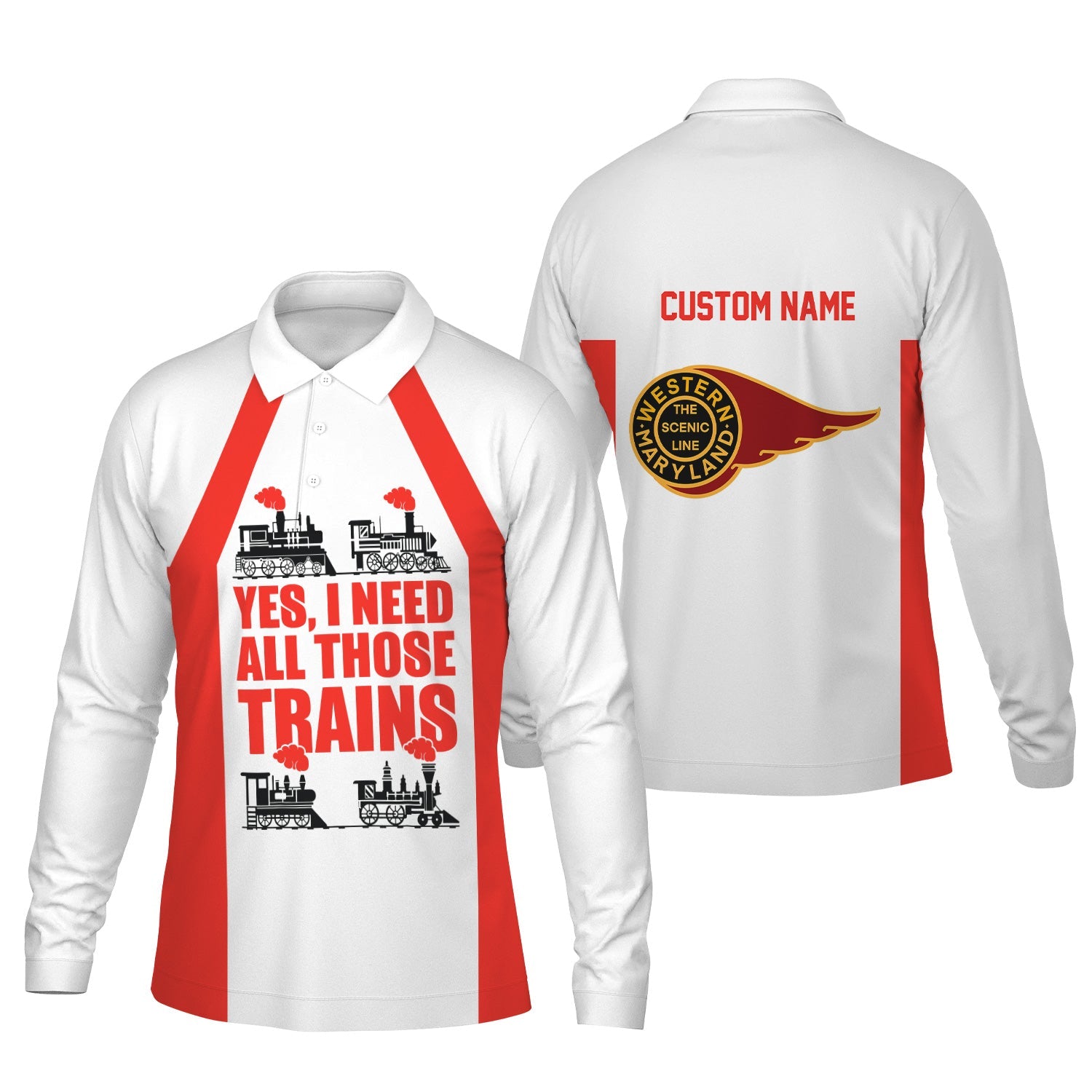 Railspirit Custom Name Western Maryland Railway Long Sleeve Polo Shirt Yes I Need All Those Train Printed Shirt