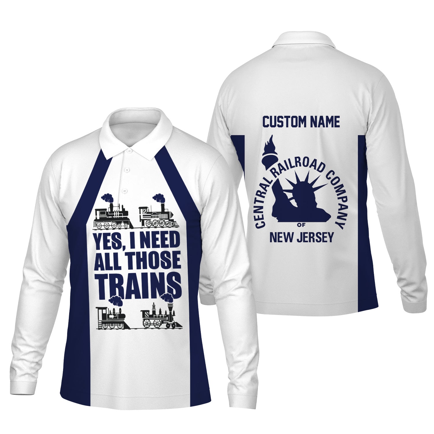 Railspirit Custom Name Jersey Central Railroad Long Sleeve Polo Shirt Yes I Need All Those Train Printed Shirt