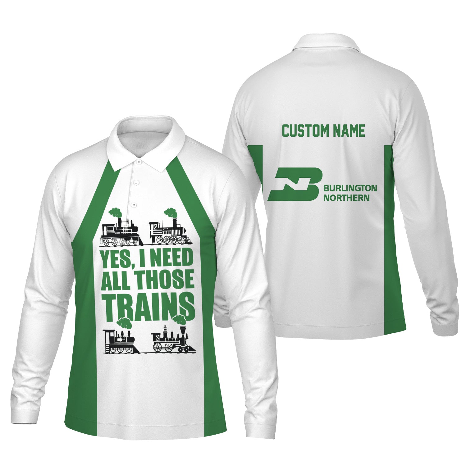 Railspirit Custom Name Burlington Northern Railroad Long Sleeve Polo Shirt Yes I Need All Those Train Printed Shirt