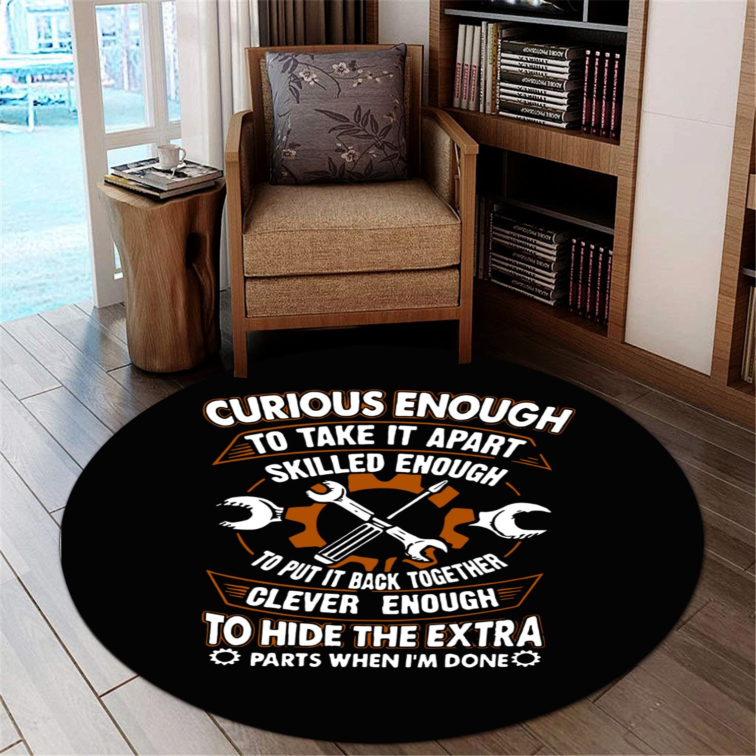 Curious Enough To Take It Apart Skilled Enough Mechanic Round Mat Funny Rug Gift for Mechanics