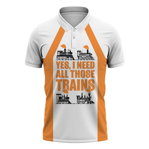 Railspirit Custom Name BNSF Railway Polo Shirt Yes I Need All Those Train Printed Shirt