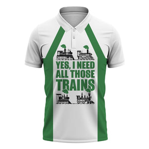 Railspirit Custom Name Burlington Northern Railroad Polo Shirt Yes I Need All Those Train Printed Shirt