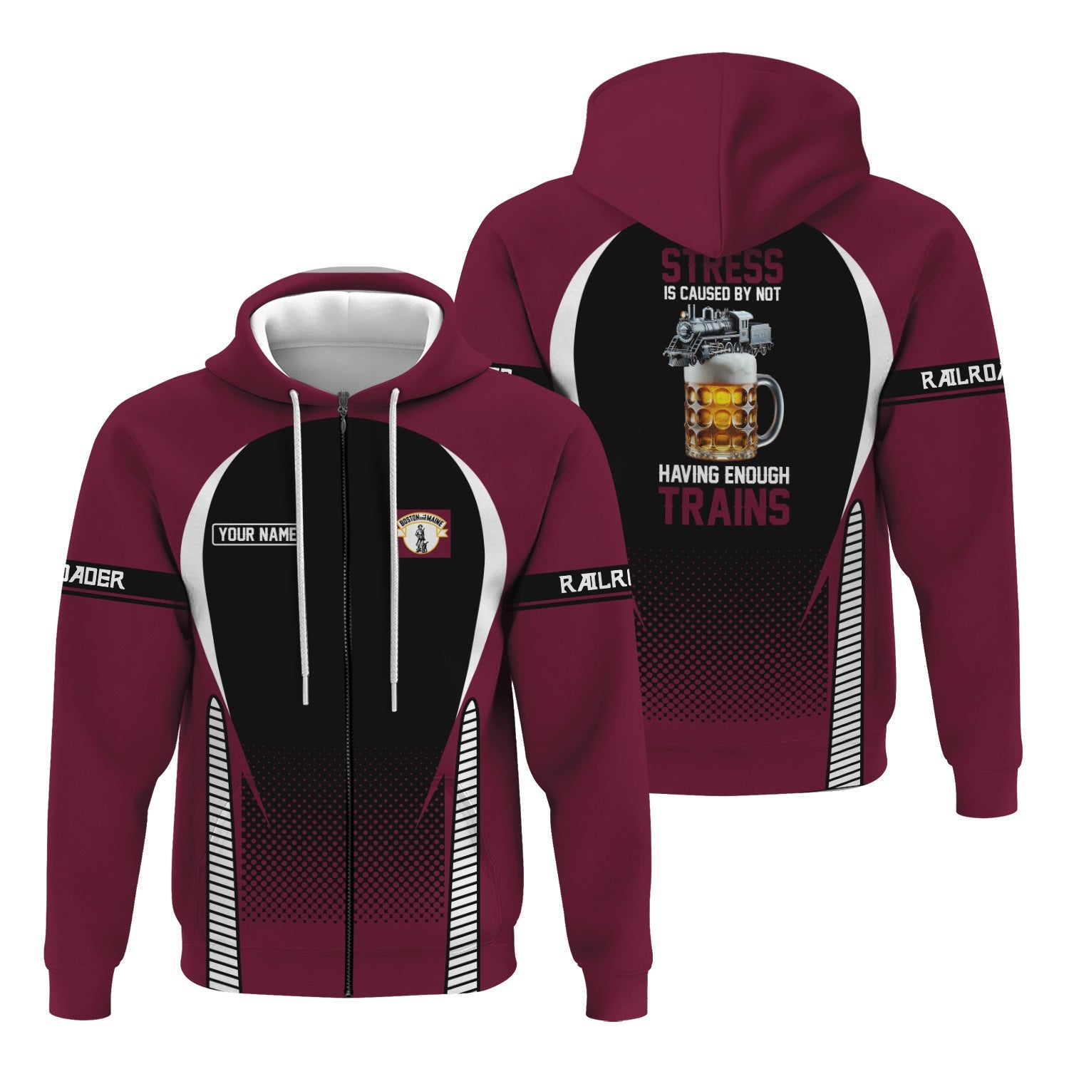 Railspirit Personalized Boston and Maine Railroad Hoodie Stress Is Caused By Not Having Enough Trains  Zip Up Hoodie