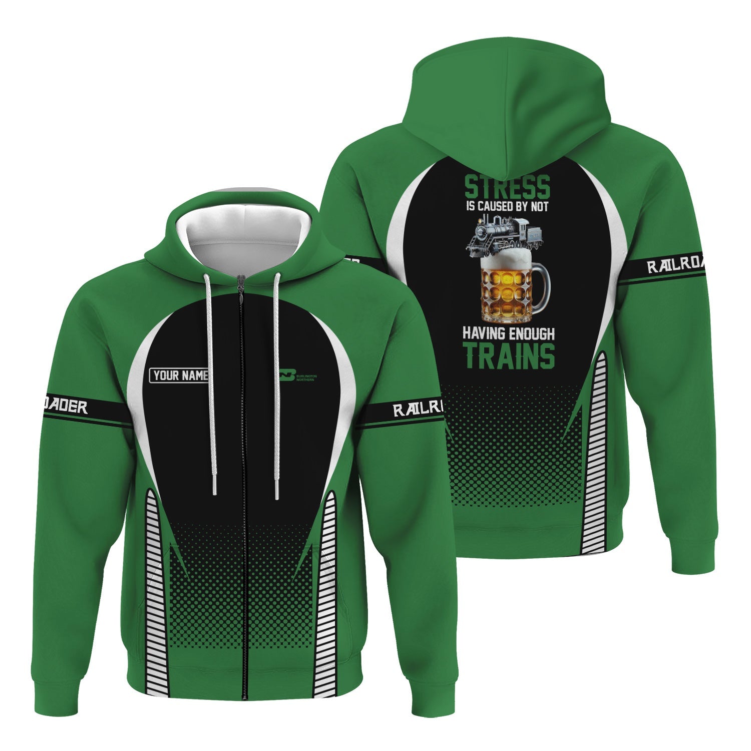 Railspirit Personalized Burlington Northern Railroad Hoodie Stress Is Caused By Not Having Enough Trains  Zip Up Hoodie