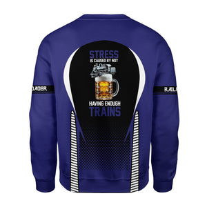 Railspirit Personalized Chicago, Burlington and Quincy Railroad Sweatshirt Stress Is Caused By Not Having Enough Trains Shirt All Over Print Shirt