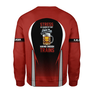 Railspirit Personalized New Hope Railroad Sweatshirt Stress Is Caused By Not Having Enough Trains Shirt All Over Print Shirt