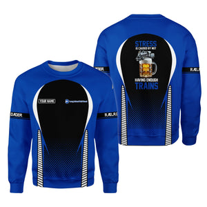 Railspirit Personalized Long Island Railroad Sweatshirt Stress Is Caused By Not Having Enough Trains Shirt All Over Print Shirt