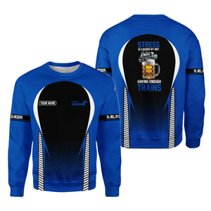 Railspirit Personalized Conrail Railroad Sweatshirt Stress Is Caused By Not Having Enough Trains Shirt All Over Print Shirt