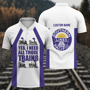 Railspirit Custom Name Southern Pacific Railroad Polo Shirt Yes I Need All Those Train Printed Shirt