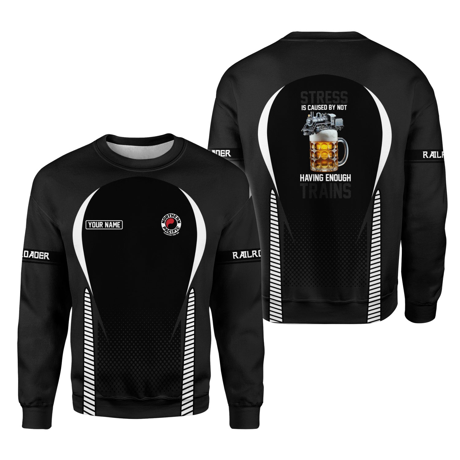 Railspirit Personalized Northern Pacific Railway Sweatshirt Stress Is Caused By Not Having Enough Trains Shirt All Over Print Shirt