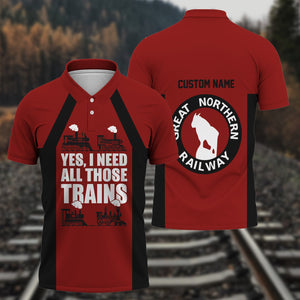 Railspirit Custom Name Great Northern Railway Polo Shirt Yes I Need All Those Train GNR Printed Shirt