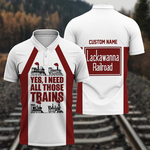 Railspirit Custom Name Delaware, Lackawanna and Western Railroad Polo Shirt Yes I Need All Those Train DL&W Printed Shirt