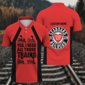 Railspirit Custom Name Seaboard Air Line Railroad Polo Shirt Yes I Need All Those Train Printed Shirt