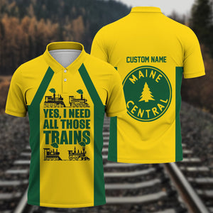 Railspirit Custom Name Maine Central Railroad Polo Shirt Yes I Need All Those Train Printed Shirt