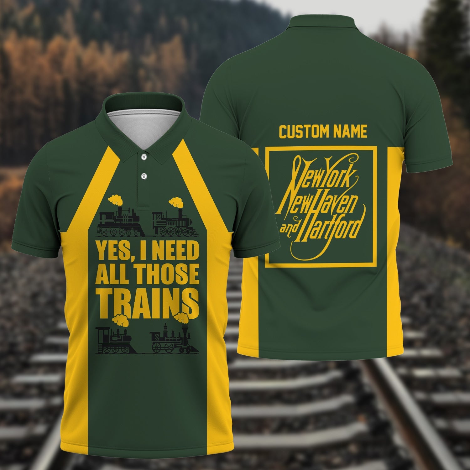 Railspirit Custom Name New York, New Haven and Hartford Railroad Polo Shirt Yes I Need All Those Train New Haven Railroad Printed Shirt
