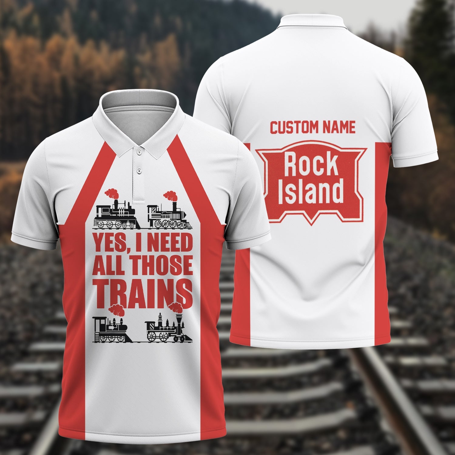 Railspirit Custom Name Chicago, Rock Island and Pacific Railroad Polo Shirt Yes I Need All Those Train Rock Island Railroad Printed Shirt