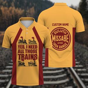 Railspirit Custom Name Duluth, Missabe, & Iron Range Railroad Polo Shirt Yes I Need All Those Train Printed Shirt