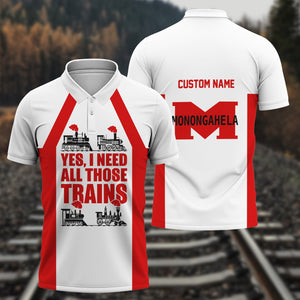 Railspirit Custom Name Monongahela Railroad Polo Shirt Yes I Need All Those Train Printed Shirt