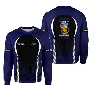 Railspirit Personalized CSX Transportation Railroad Sweatshirt Stress Is Caused By Not Having Enough Trains Shirt All Over Print Shirt