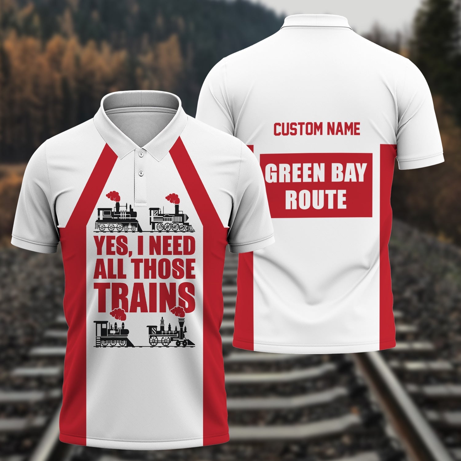 Railspirit Custom Name Green Bay & Western Railroad Polo Shirt Yes I Need All Those Train Printed Shirt