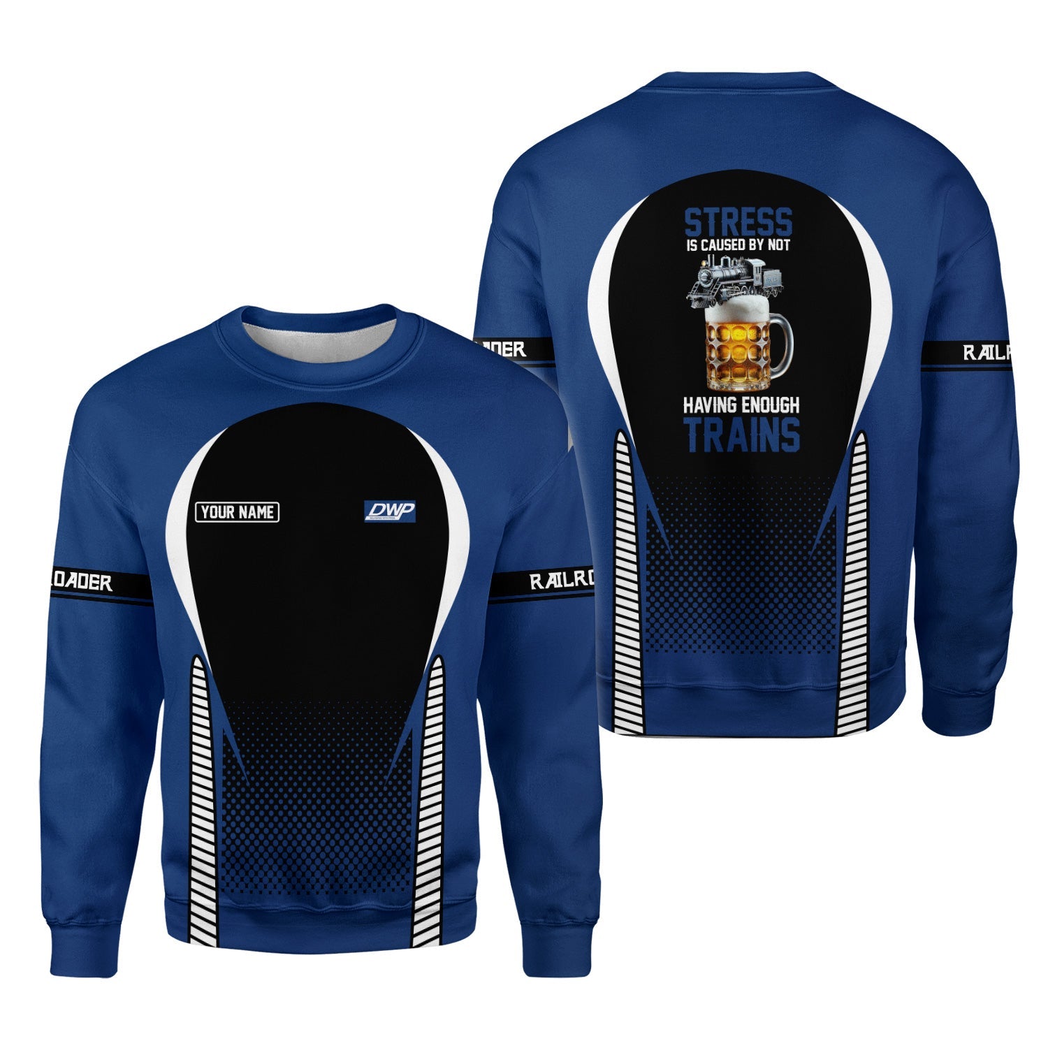 Railspirit Personalized Duluth, Winnipeg and Pacific Railway Sweatshirt Stress Is Caused By Not Having Enough Trains Shirt All Over Print Shirt