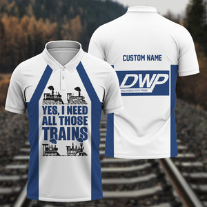 Railspirit Custom Name Duluth, Winnipeg and Pacific Railway Polo Shirt Yes I Need All Those Train Printed Shirt