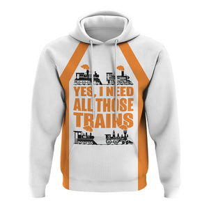 Railspirit Custom Name BNSF Railway Hoodie Yes I Need All Those Train Printed Zip Hoodie