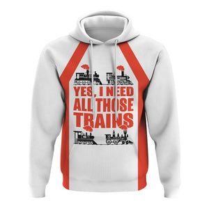 Railspirit Custom Name British Railway Hoodie Yes I Need All Those Train Printed Zip Hoodie