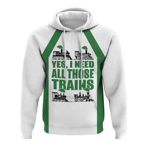Railspirit Custom Name Burlington Northern Railroad Hoodie Yes I Need All Those Train Printed Zip Hoodie