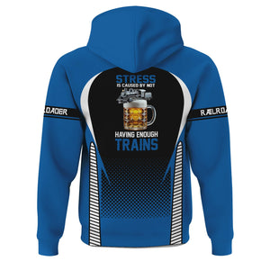 Railspirit Personalized Union Pacific Railroad Hoodie Stress Is Caused By Not Having Enough Trains Big Boy  Zip Up Hoodie