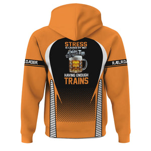 Railspirit Personalized BNSF Railway Hoodie Stress Is Caused By Not Having Enough Trains  Zip Up Hoodie