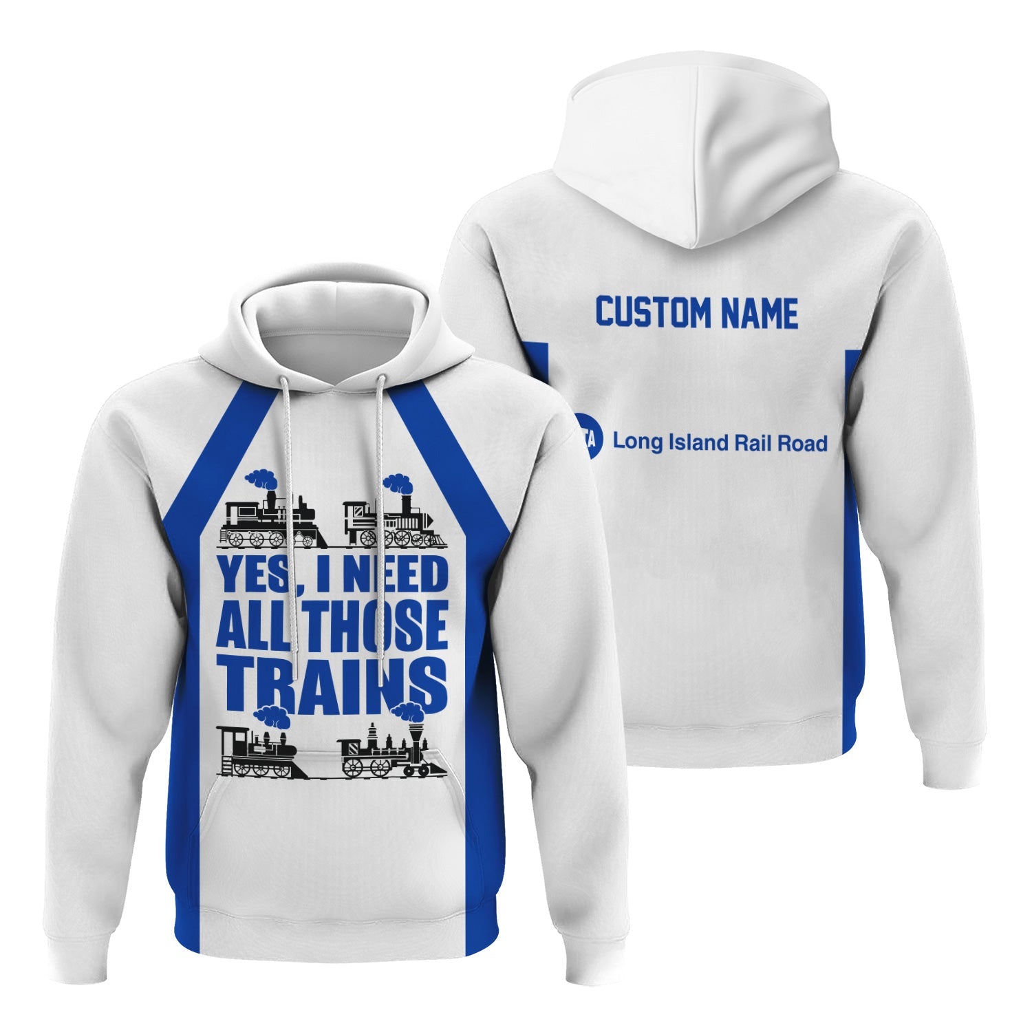 Railspirit Custom Name Long Island Railroad Hoodie Yes I Need All Those Train Printed Zip Hoodie