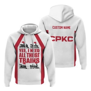Railspirit Custom Name Canadian Pacific Kansas City Hoodie Yes I Need All Those Train CPKC Printed Zip Hoodie