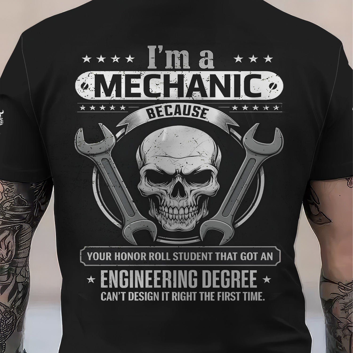 Personalized Mechanic Shirt, I'm A Mechanic Because Your Student With Engineering Degree Can't Design It Right, Gift For Men
