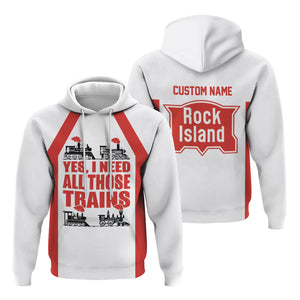 Railspirit Custom Name Chicago, Rock Island and Pacific Railroad Hoodie Yes I Need All Those Train Rock Island Railroad Printed Zip Hoodie
