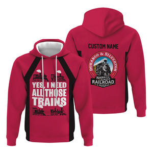 Railspirit Custom Name Durango And Silverton Narrow Gauge Railroad Hoodie Yes I Need All Those Train Printed Zip Hoodie