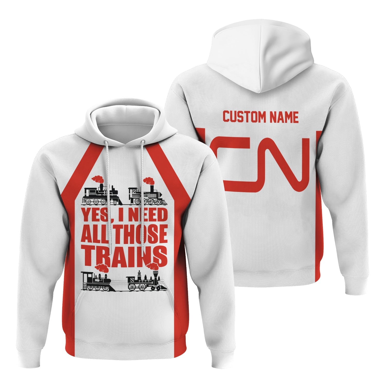 Railspirit Custom Name Canadian National Railroad Hoodie Yes I Need All Those Train Printed Zip Hoodie