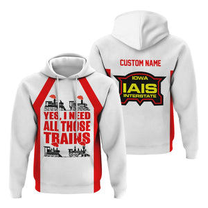Railspirit Custom Name Iowa Interstate Railroad Hoodie Yes I Need All Those Train IAIS Printed Zip Hoodie