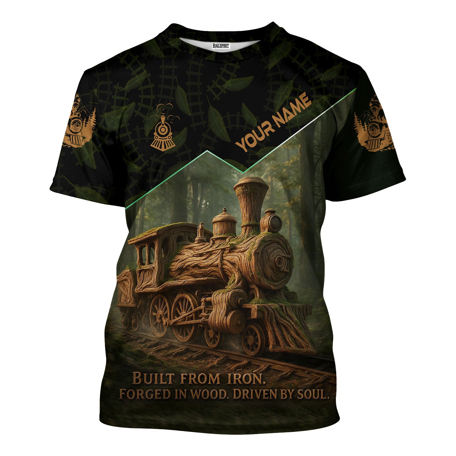 Railspirit Personalized T-Shirt Built From Iron Forged In The Wood Driven By Soul Wood Train Design Shirt for Train Lovers