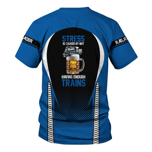 Railspirit Personalized Union Pacific Railroad T Shirt Stress Is Caused By Not Having Enough Trains Big Boy Shirt All Over Print