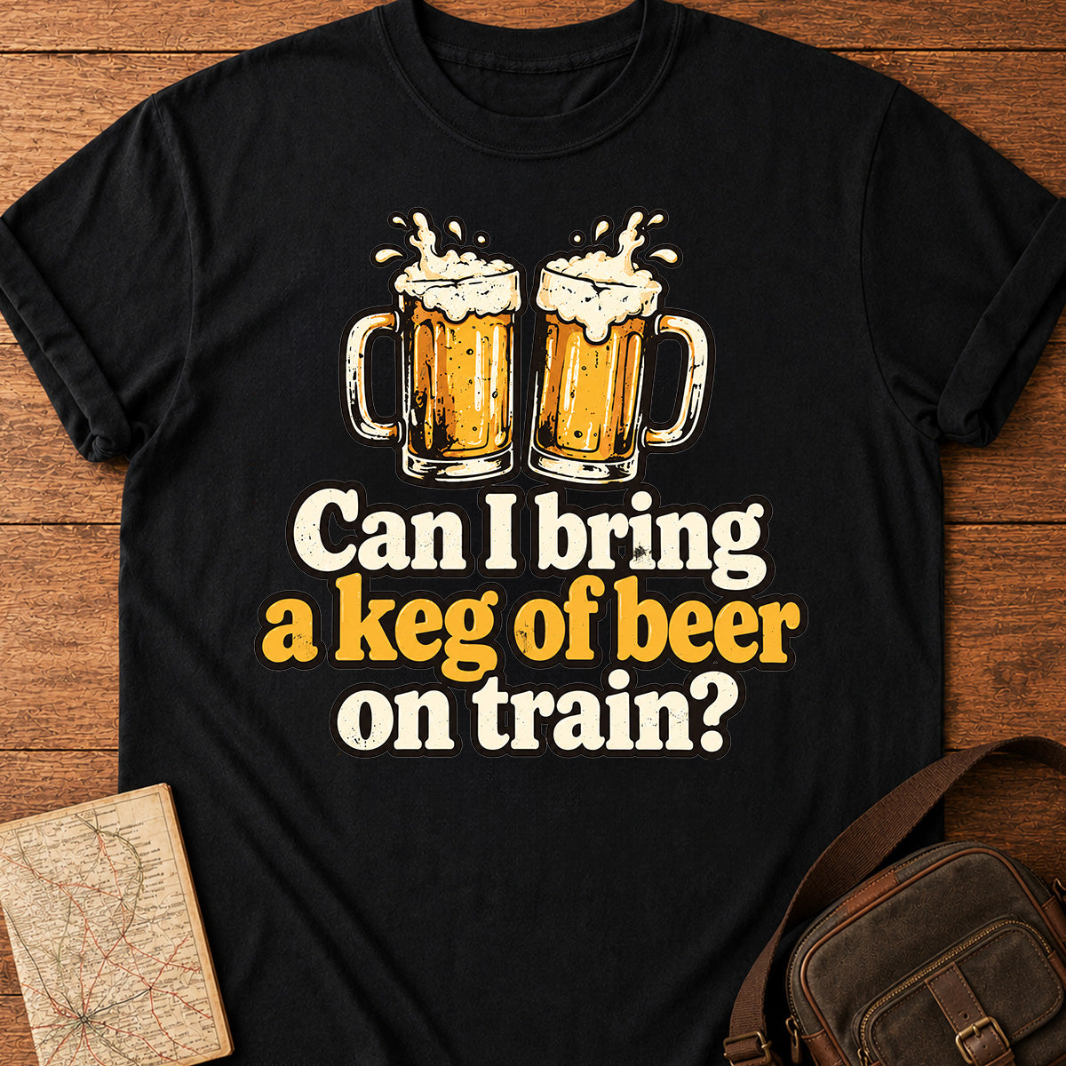 Can I Bring A Keg Of Beer On Train T-shirt