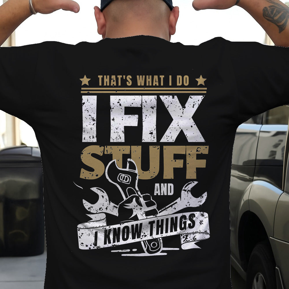 Vintage Mechanic T Shirt That's What I Do I Fix Stuff And I Know Things Printed Black Shirt