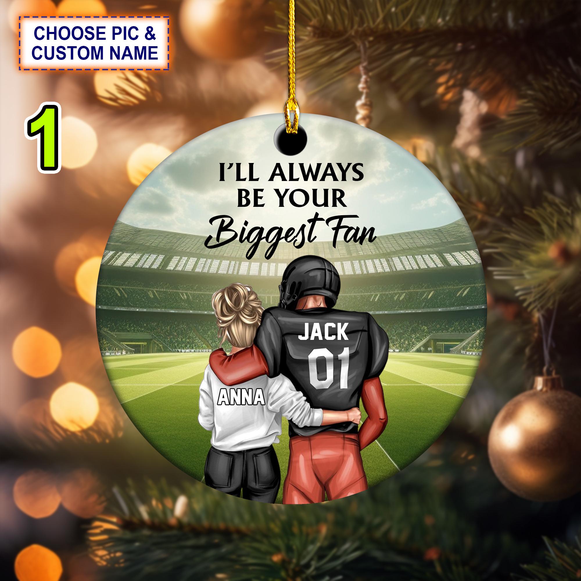 Custom Name,Number Football I'll Always Be Your Biggest Fan Christmas Ornament,Christmas Tree Hanging Decor,Flat 2D Ornament Acrylic/ Wooden